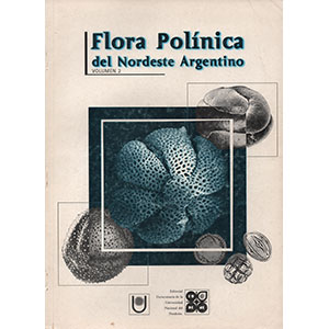 Flora Polínica del Nordeste Argentino | Volumen 2