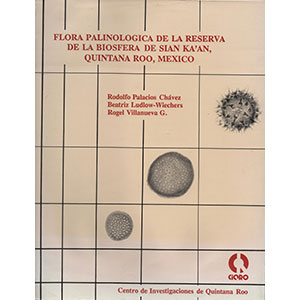 Flora Palinologica de la Reserva de la Biosfera de Sian Kavan, Quintana Roo, Mexico