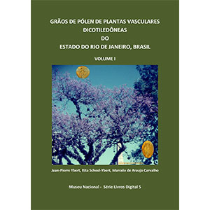 Grãos de Pólen de Plantas Vasculares Dicotiledôneas do Estado do Rio De Janeiro, Brasil | Volume I