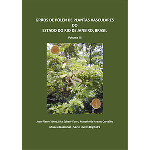 Grãos de Pólen de Plantas Vasculares do Estado do Rio De Janeiro, Brasil | Volume III