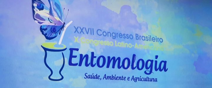 XVII Congreso Brasileño y X Congreso Latinoamericano de Entomología – Salud, Medio Ambiente y Agricultura